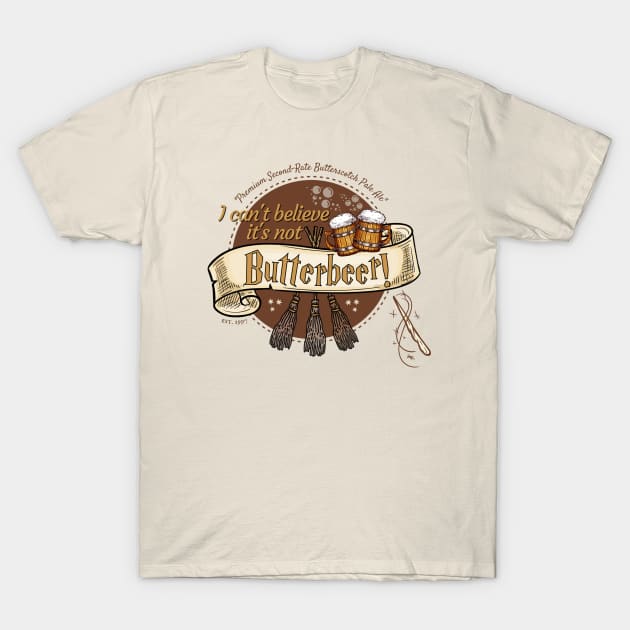 I Can't Believe It's Not Butter Beer! T-Shirt by hawkadoodledoo